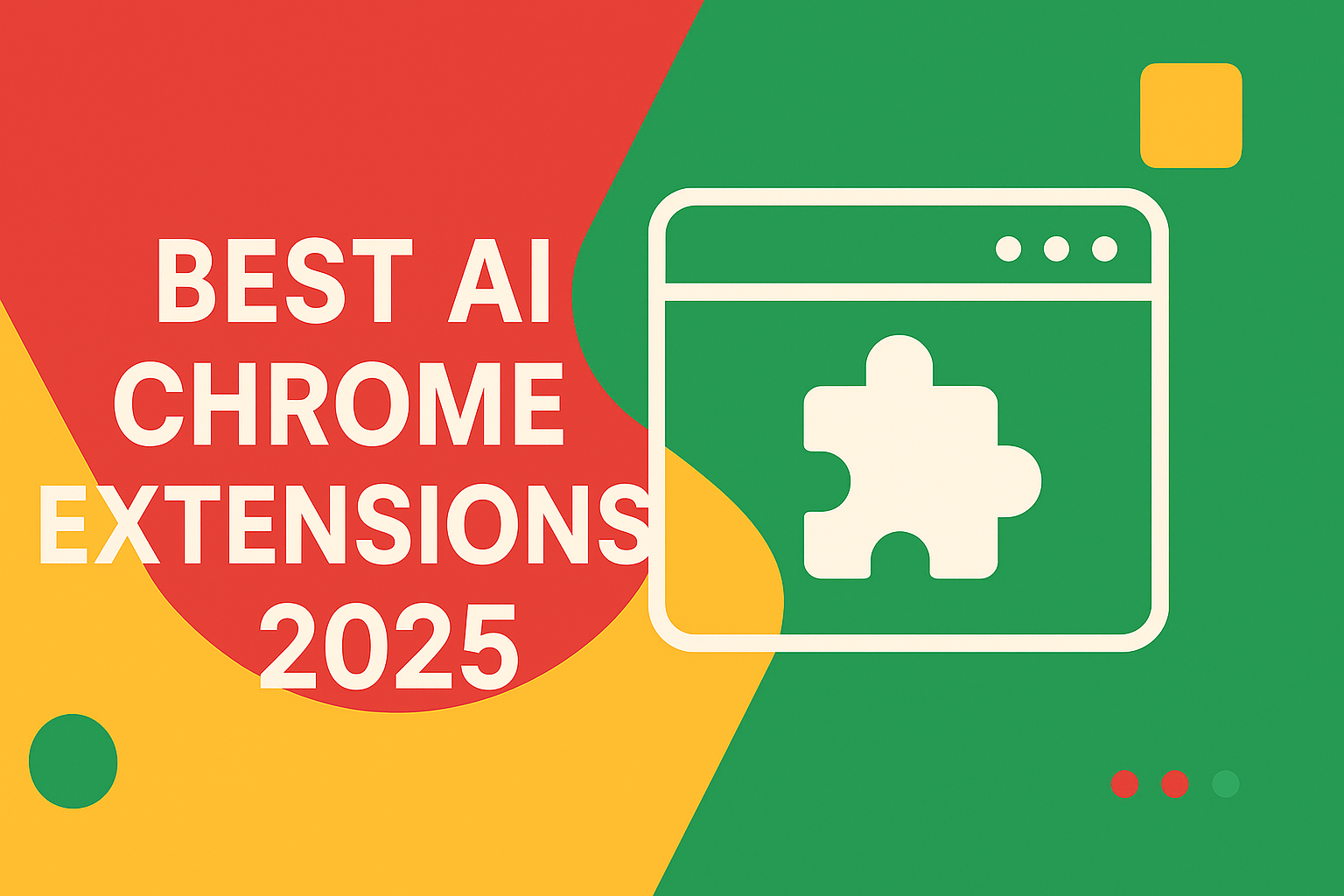 Best AI Chrome Extensions 2025: Transform Your Productivity & Save Time Effortlessly